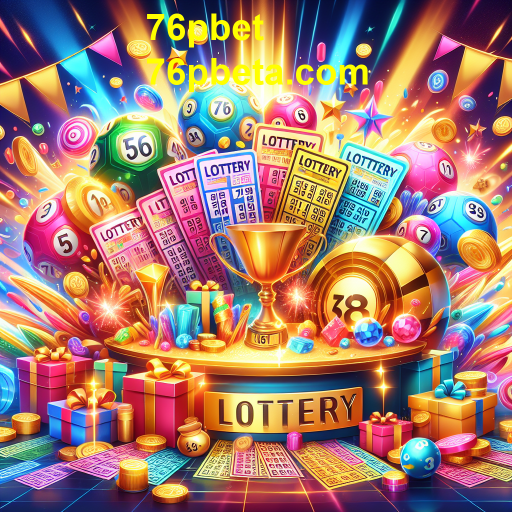 Loteria: Diversão e Chance de Ganho no 76pbet